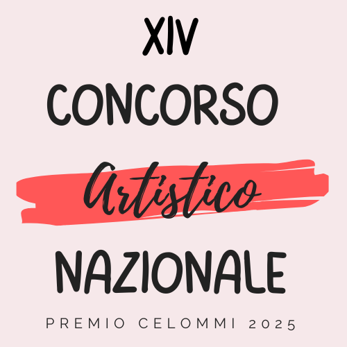 Pubblicazione bando XIV Concorso Artistico Nazionale – Premio Celommi 2025